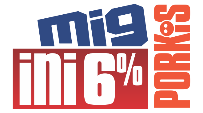 MIG INI PORKI’S 6%